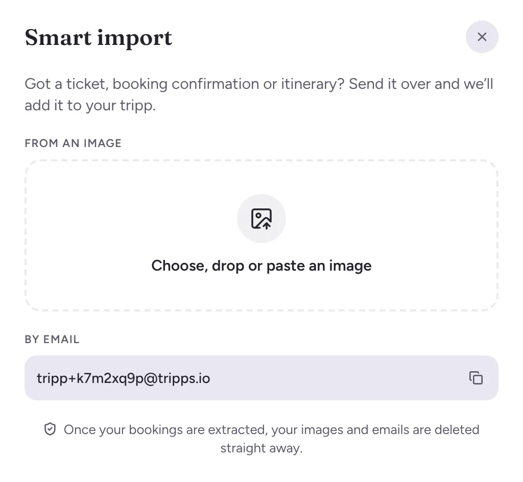Smart import: drop in a screenshot of a booking, or forward the email to the tripp’s own address.